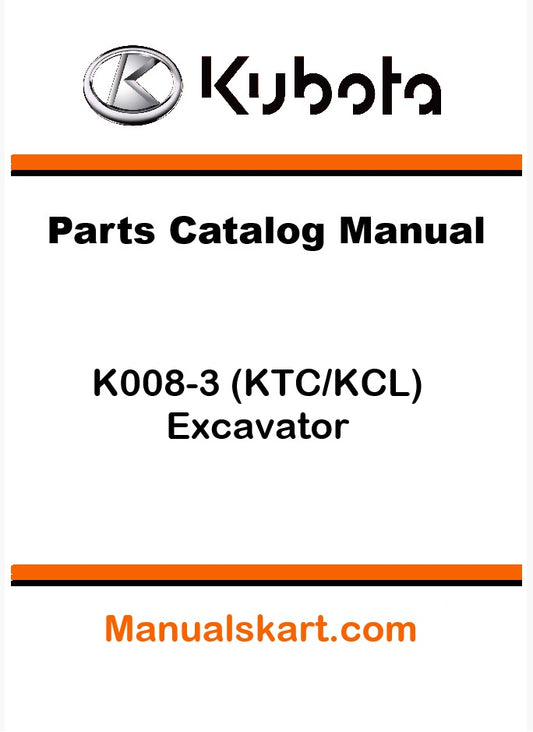 Kubota K008-3 (KTC/KCL) Excavator Pdf Parts Catalog Manual
