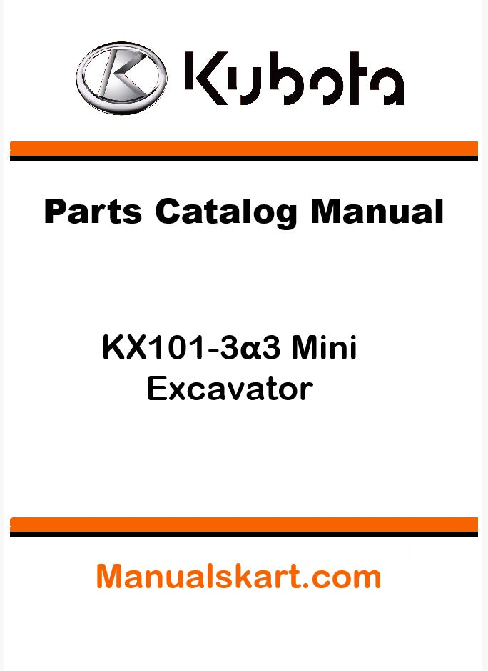 Kubota KX101-3α3 Mini Excavator Pdf Parts Catalog Manual
