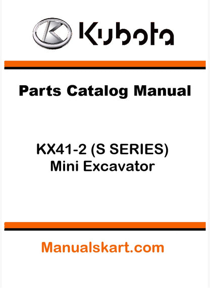 Kubota KX41-2 (S SERIES) Mini Excavator Pdf Parts Catalog Manual