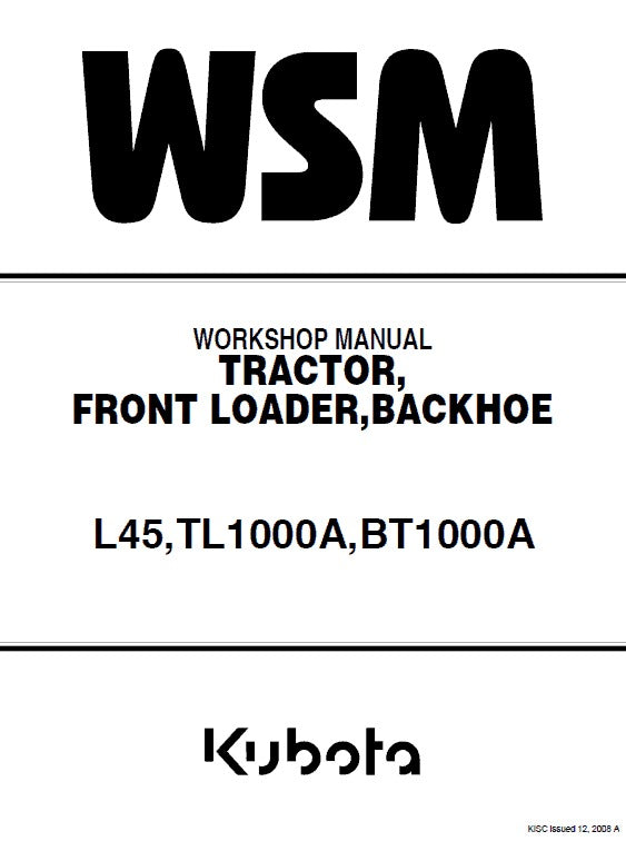 Kubota L45, TL1000A, BT1000A, Tractor, Front Loader, Backhoe Pdf Repair Service Manual