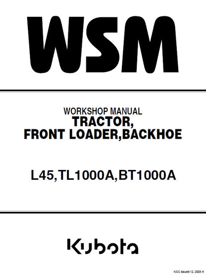 Kubota L45, TL1000A, BT1000A, Tractor, Front Loader, Backhoe Pdf Repair Service Manual