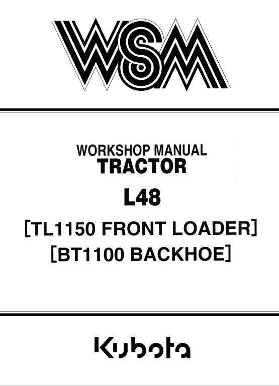 Kubota L48, TL1150, BT1100 Tractor, Front Loader, Backhoe Pdf Repair Service Manual