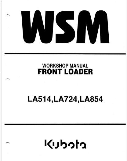 Kubota LA514, LA724, LA854 Front Loader Pdf Repair Service Manual