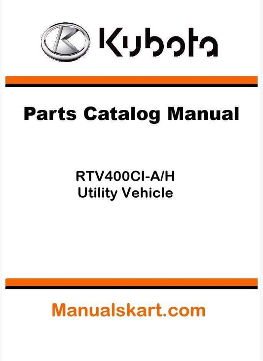 Kubota RTV400CI-A/H Utility Vehicle Parts Catalog Pdf Manual