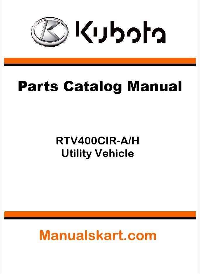 Kubota RTV400CIR-A/H Utility Vehicle Parts Catalog Pdf Manual