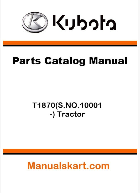 Kubota T1870(S.NO.10001-) Tractor Parts Catalog Pdf Manual