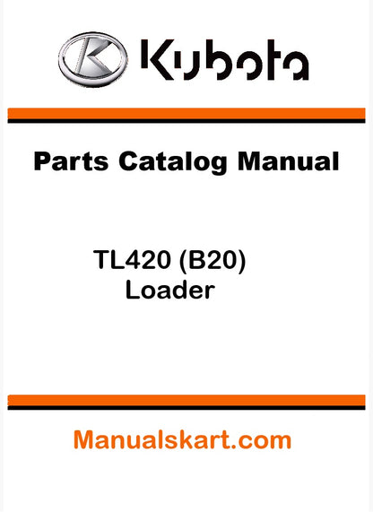Kubota TL420 (B20) Loader Pdf Parts Catalog Manual