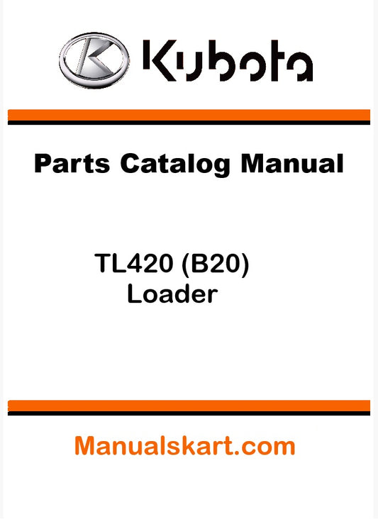 Kubota TL420 (B20) Loader Pdf Parts Catalog Manual