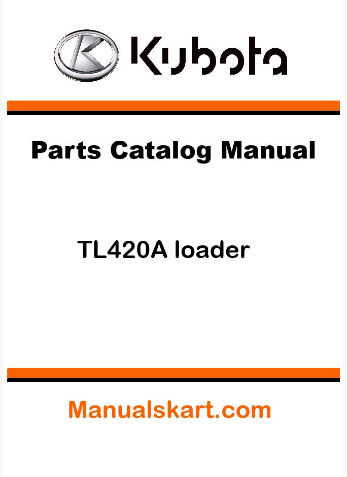 Kubota TL420A loader Pdf Parts Catalog Manual