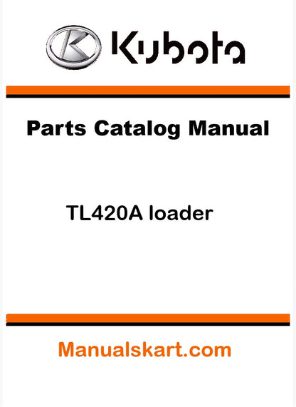 Kubota TL420A loader Pdf Parts Catalog Manual