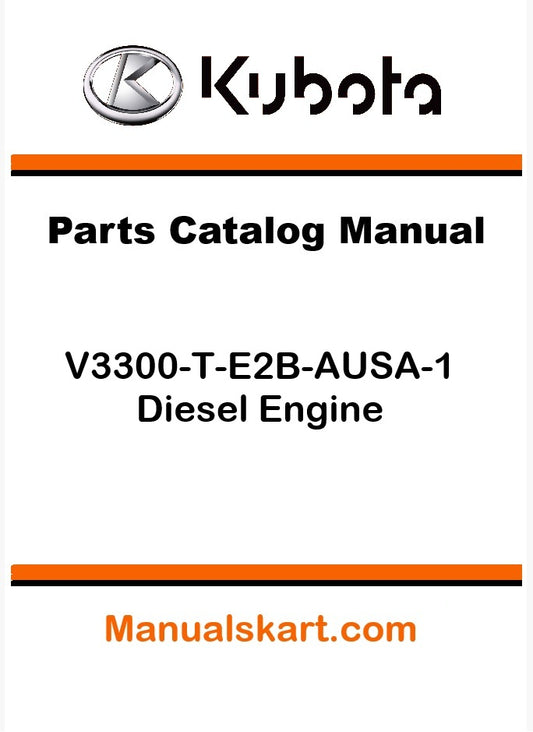 Kubota V3300-T-E2B-AUSA-1 Diesel Engine Pdf Parts Catalog Manual