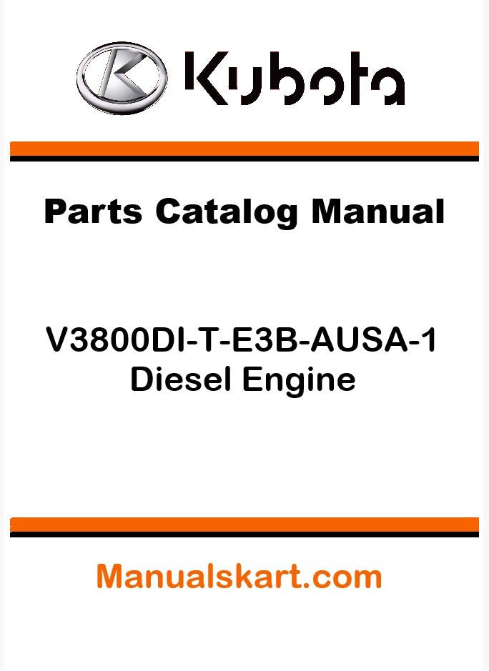 Kubota V3800DI-T-E3B-AUSA-1 Diesel Engine Pdf Parts Catalog Manual