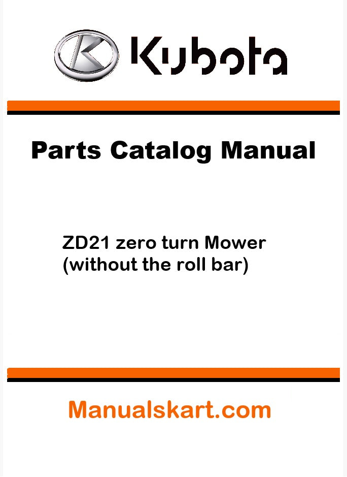 Kubota ZD21 zero turn Mower Pdf Parts Catalog Manual (without the roll bar)