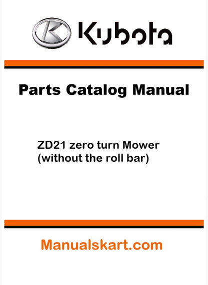 Kubota ZD21 zero turn Mower Pdf Parts Catalog Manual (without the roll bar)