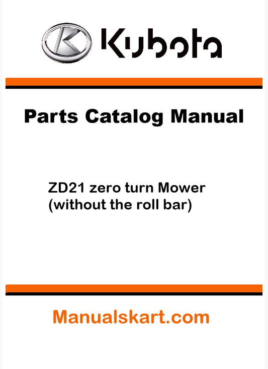 Kubota ZD21 zero turn Mower Pdf Parts Catalog Manual (without the roll bar)