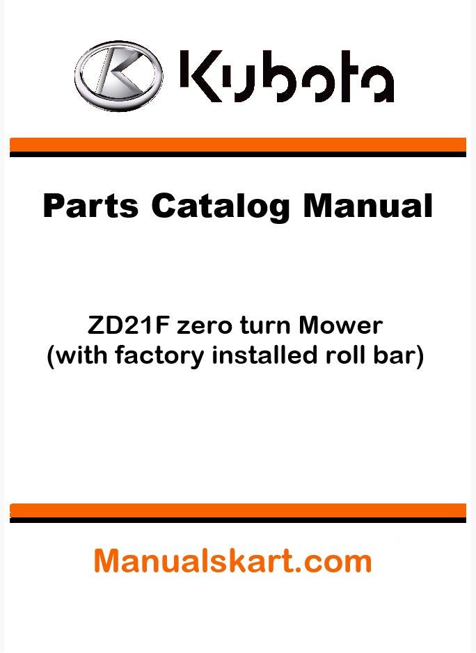 Kubota ZD21F zero turn Mower Pdf Parts Catalog Manual (with factory installed roll bar)
