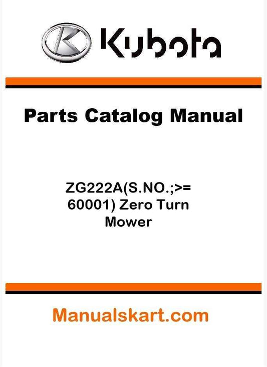 Kubota ZG222A(S.NO.;>=60001) Zero Turn Mower Parts Catalog Pdf Manual