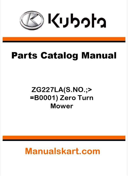 Kubota ZG227LA(S.NO.;>=B0001) Zero Turn Mower Parts Catalog Pdf Manual