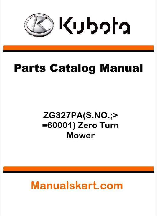 Kubota ZG327PA(S.NO.;>=60001) Zero Turn Mower Parts Catalog Pdf Manual