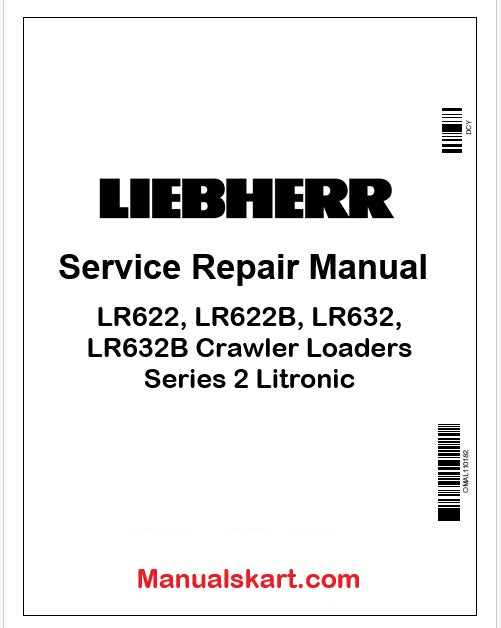 Liebherr LR622, LR622B, LR632, LR632B Crawler Loaders Series 2 Litronic PDF Repair Service Manual
