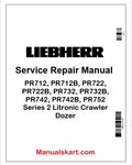 Liebherr PR712, PR712B, PR722, PR722B, PR732, PR732B, PR742, PR742B, PR752 Series 2 Litronic Crawler Dozer PDF Repair Service Manual