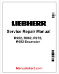 Liebherr R952, R962, R972, R982 Excavator PDF Repair Service Manual