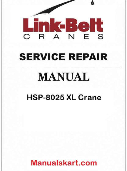 Link Belt HSP-8025 XL Crane Pdf Repair Service Manual