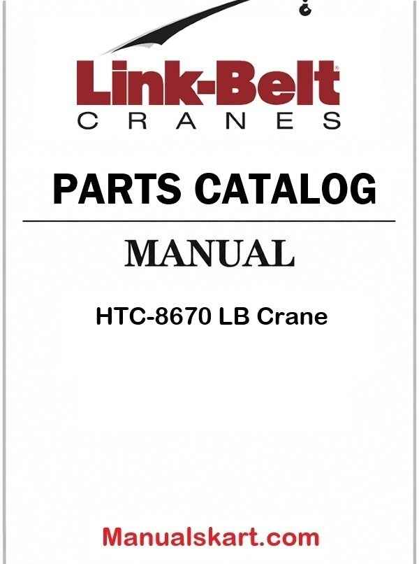 Link Belt HTC-8670 LB Crane Pdf Parts Catalog Manual