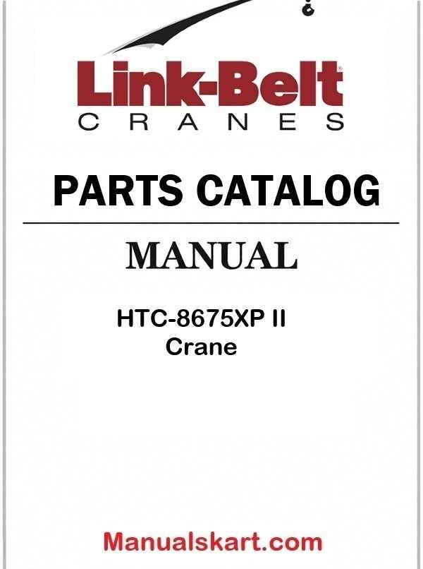Link Belt HTC-8675XP II Crane Pdf Parts Catalog Manual