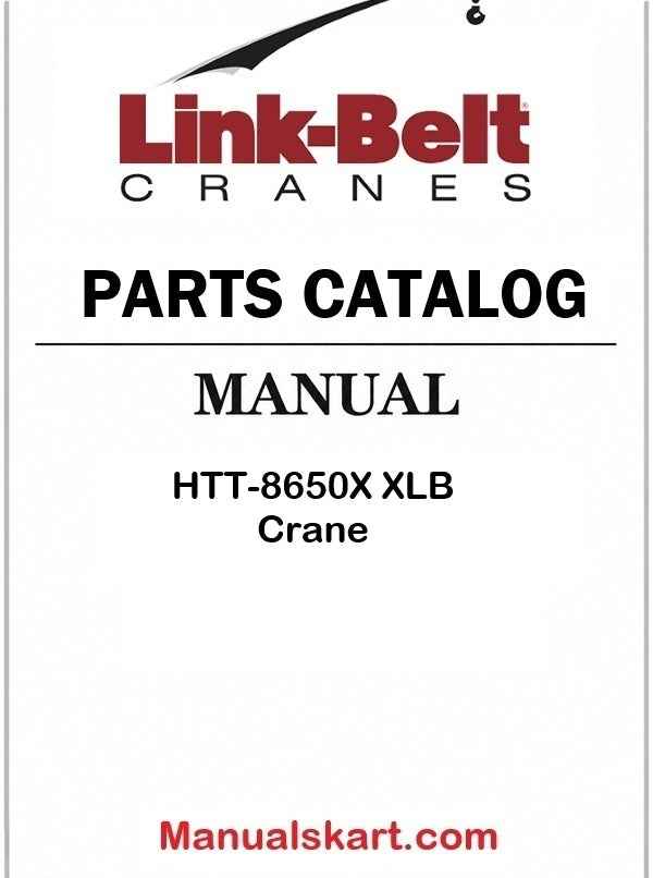 Link Belt HTT-8650X XLB Crane Pdf Parts Catalog Manual
