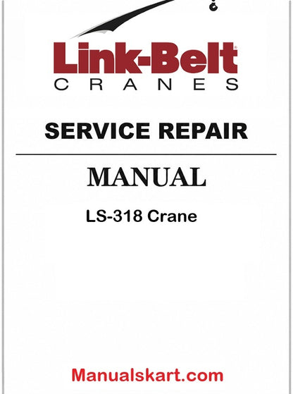 Link Belt LS-318 Crane Pdf Repair Service Manual