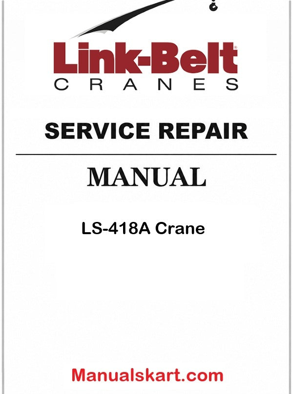 Link Belt LS-418A Crane Pdf Repair Service Manual