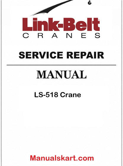 Link Belt LS-518 Crane Pdf Repair Service Manual