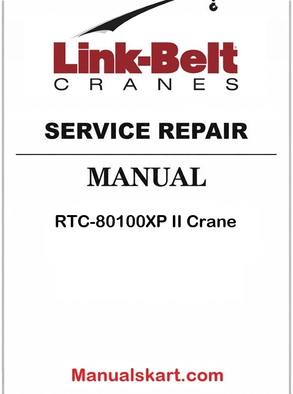 Link Belt RTC-80100XP II Crane Pdf Repair Service Manual