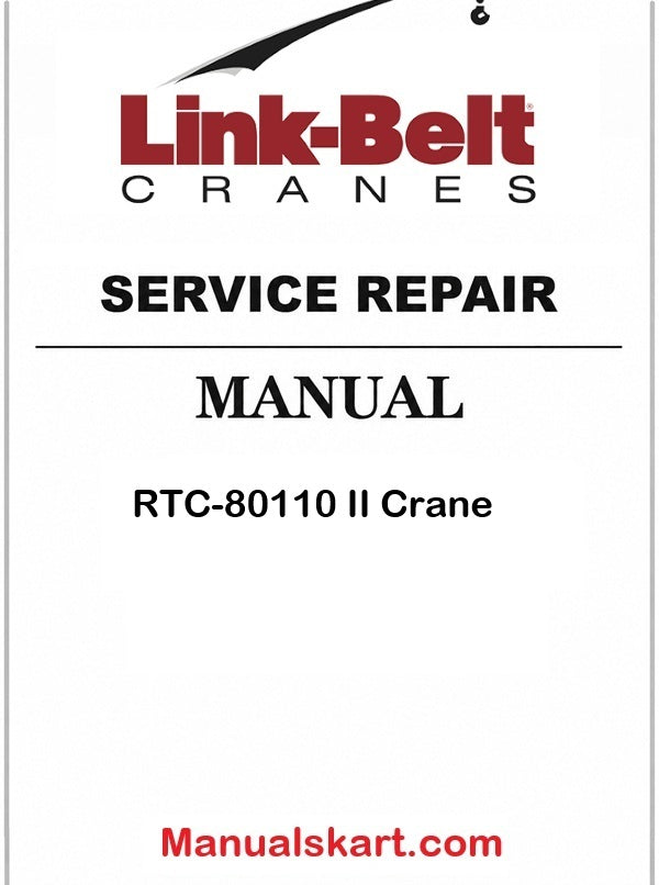 Link Belt RTC-80110 II Crane Pdf Repair Service Manual