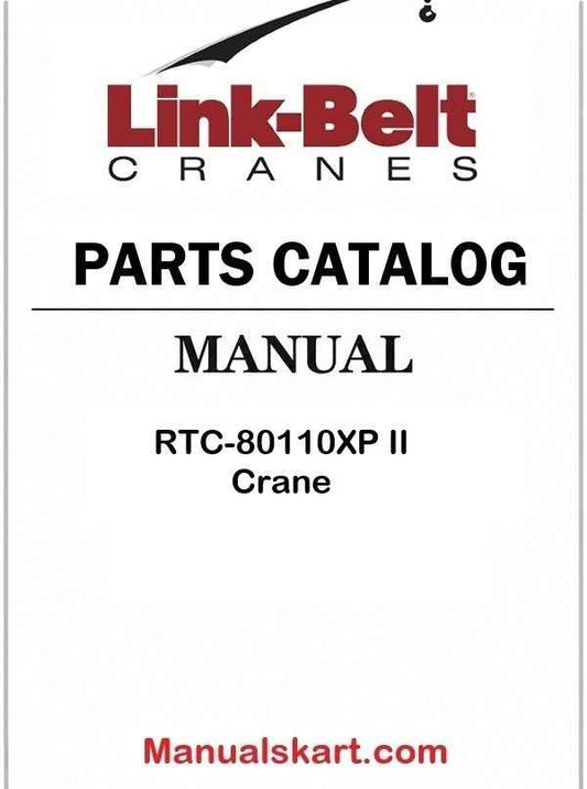 Link Belt RTC-80110XP II Crane Pdf Parts Catalog Manual