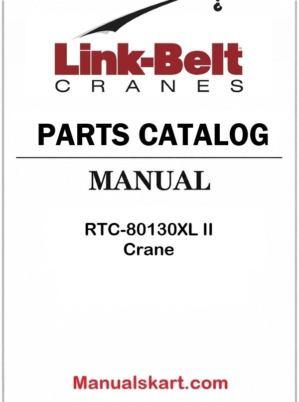Link Belt RTC-80130XL II Crane Pdf Parts Catalog Manual