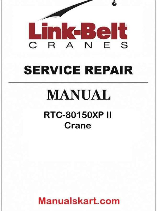 Link Belt RTC-80150XP II Crane Pdf Repair Service Manual