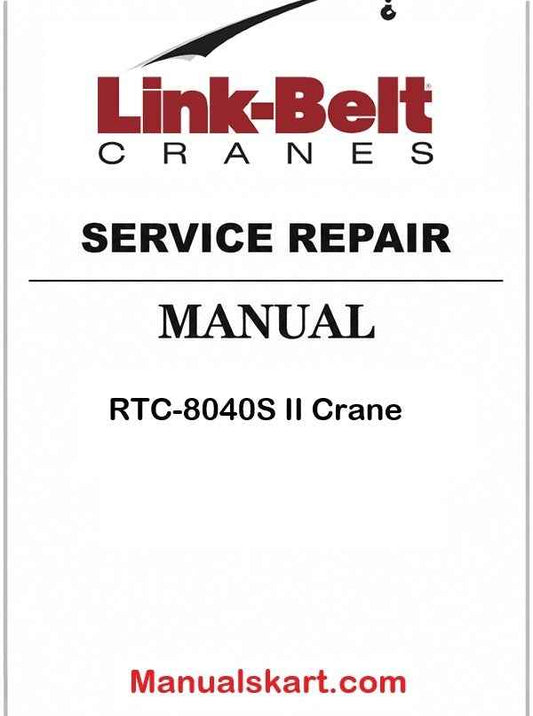 Link Belt RTC-8040S II Crane Pdf Repair Service Manual