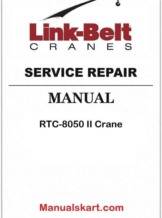 Link Belt RTC-8050 II Crane Pdf Repair Service Manual