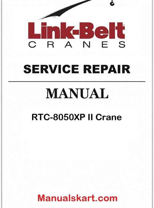 Link Belt RTC-8050XP II Crane Pdf Repair Service Manual