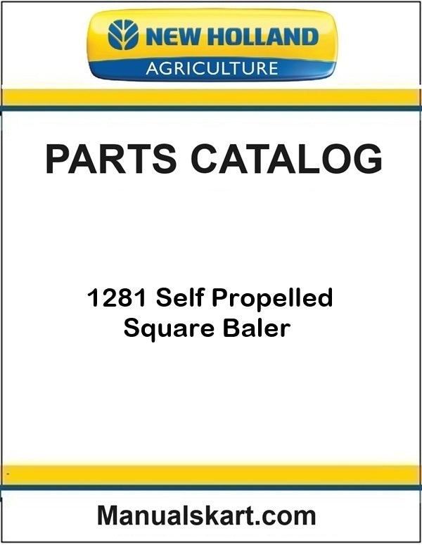 New Holland 1281 Self Propelled Square Baler Pdf Parts Catalog Manual