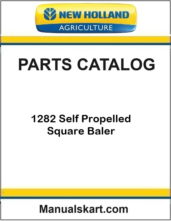 New Holland 1282 Self Propelled Square Baler Pdf Parts Catalog Manual