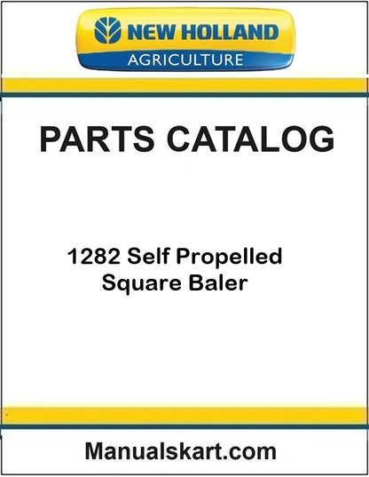 New Holland 1282 Self Propelled Square Baler Pdf Parts Catalog Manual