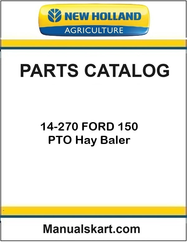 New Holland 14-270 FORD 150 PTO Hay Baler Pdf Parts Catalog Manual