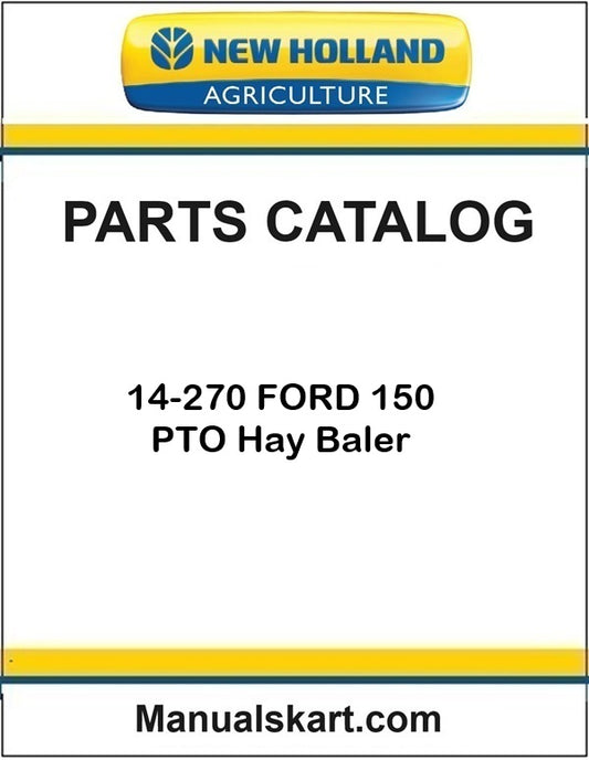 New Holland 14-270 FORD 150 PTO Hay Baler Pdf Parts Catalog Manual