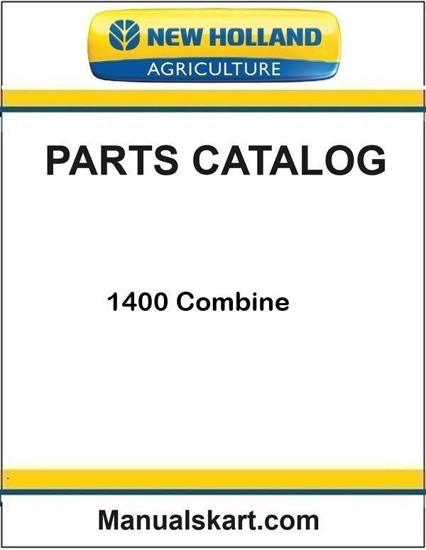 New Holland 1400 Combine Pdf Parts Catalog Manual (BASE UNIT)