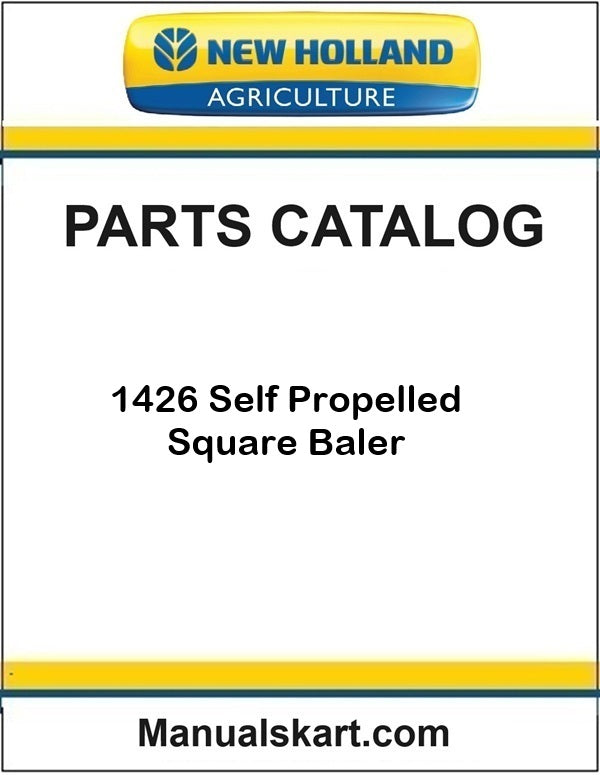 New Holland 1426 Self Propelled Square Baler Pdf Parts Catalog Manual