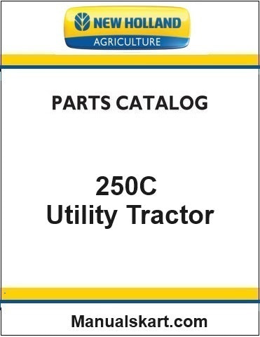 New Holland 250C Utility Tractor Pdf Parts Catalog Manual