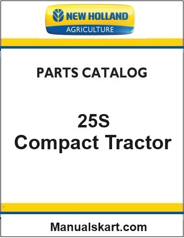 New Holland 25S Compact Tractor Pdf Parts Catalog Manual (Work Master)